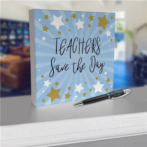Personalized Teachers Save The Day 6x6 Table Top Sign